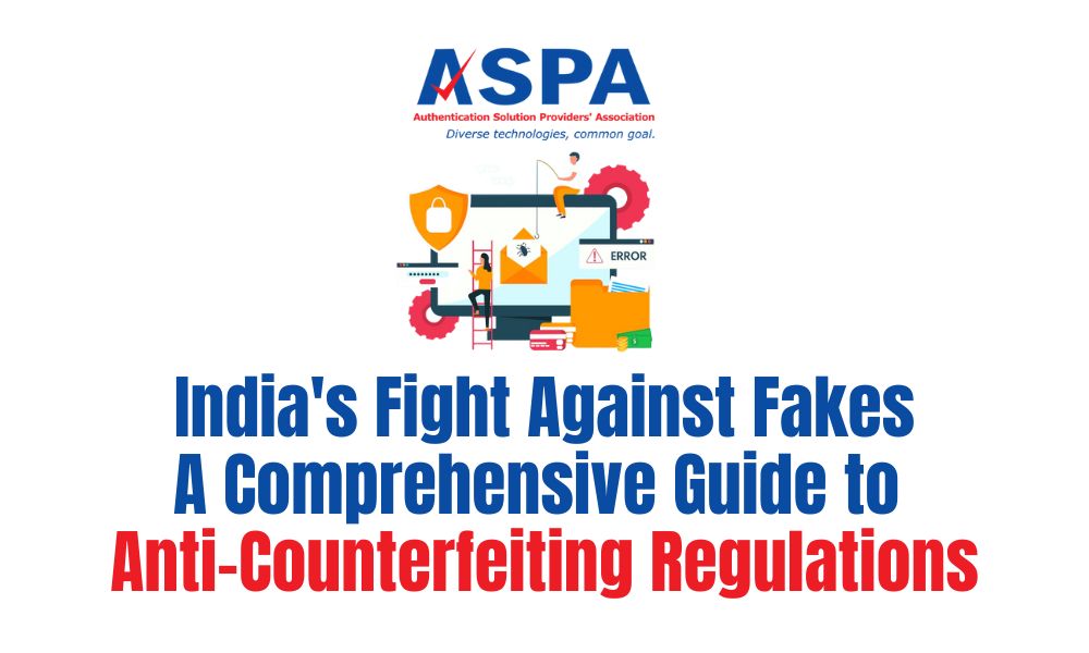 India’s Fight Against Fakes: A Comprehensive Guide to Anti-Counterfeiting Regulations